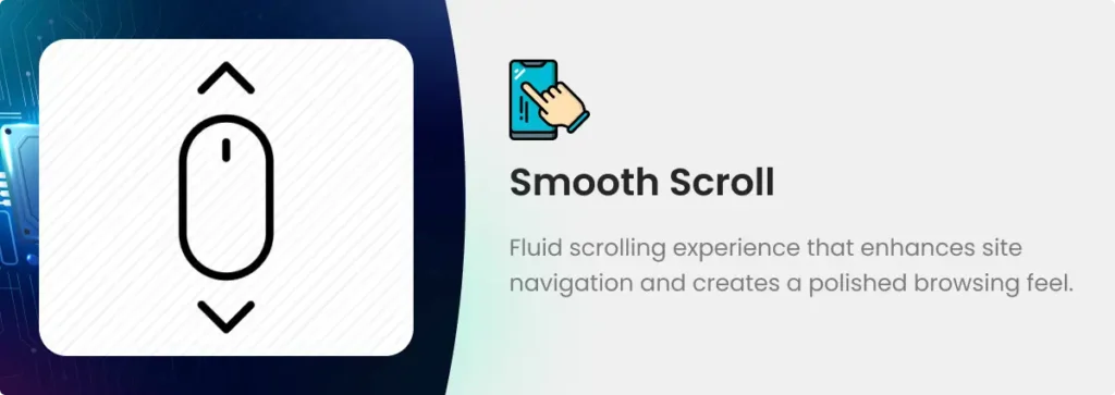 BraviusAI – Powerful Artificial Intelligence Website Templates That Build Instant Credibility 6 Smooth scroll 3 - Artificial Intelligence Website Templates